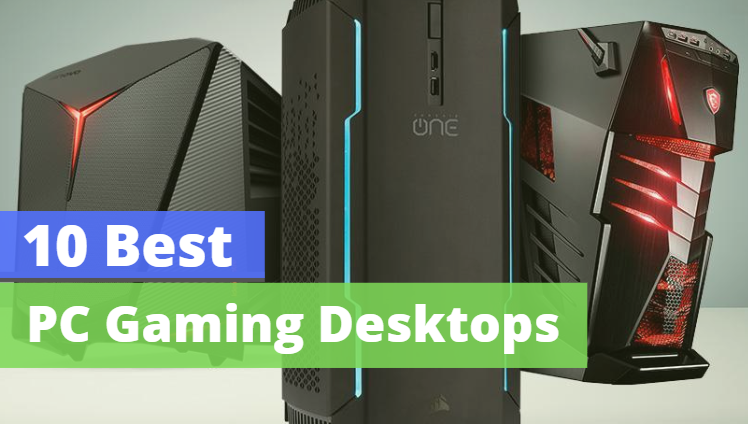 Top 10 Best Prebuilt PC Gaming Setup for Beginners in 2020 - Best Gaming Desktops