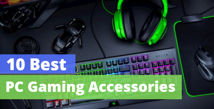 Good Accessories for a Gaming Setup - Best PC Gaming Accessories